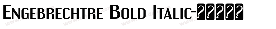Engebrechtre Bold Italic字体转换